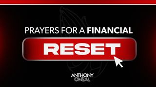 Prayers for a Financial Reset Galatians 6:9-10 The Message