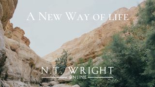 A New Way of Life With N.T. Wright Matthew 5:33 New International Version