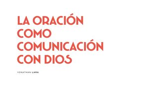 La Oración Como Comunicación Con Dios Romanos 8:5-11 Nueva Versión Internacional - Español