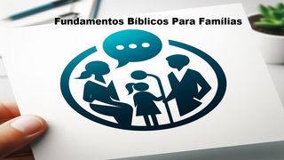 Fundamentos Bíblicos Para Famílias Efésios 5:25 Nova Tradução na Linguagem de Hoje