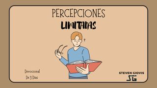 Percepsiones Limitadas Juan 11:25-26 Nueva Versión Internacional - Español