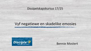 Vyf Negatiewe en Skadelike Emosies EFÉSIËRS 1:7 Afrikaans 1933/1953
