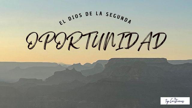 El Dios De La Segunda Oportunidad