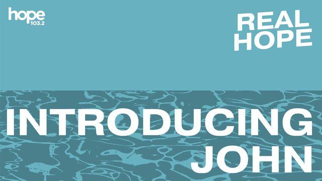 Introducing John