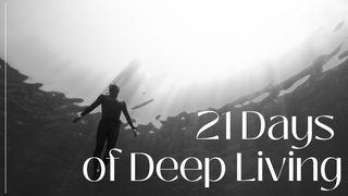 21 Days of Deep Living 1 Kings 17:19-20 The Message