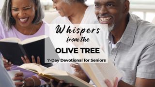 Whispers From the Olive Tree Proverbs 4:1 New Century Version