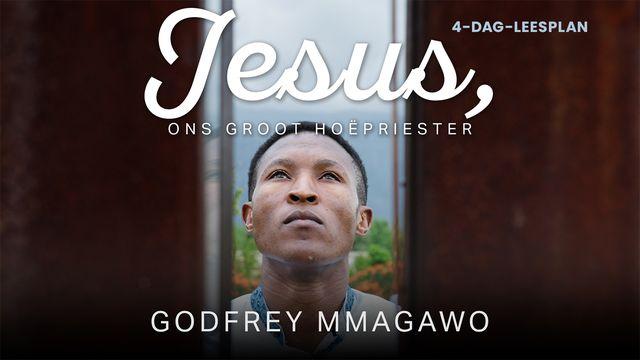 Jesus, Ons Groot Hoofpriester