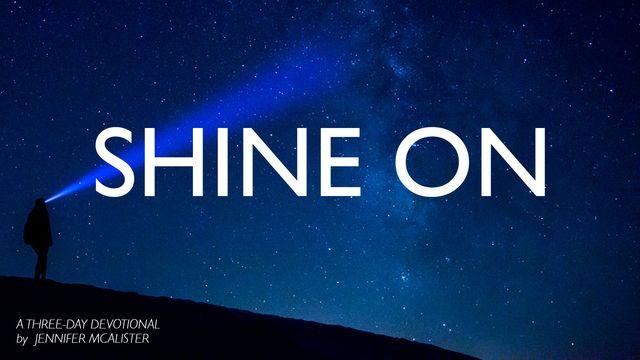 Shine On