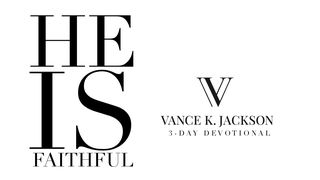 He Is Faithful by Vance K. Jackson Philippians 1:3-6 The Message