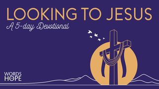 Looking to Jesus Mark 14:9 New Living Translation