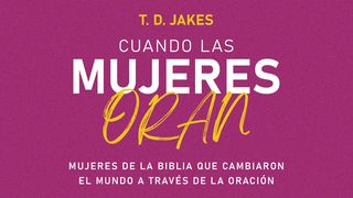 Cuando Las Mujeres Oran 1 Samuel 1:1-2 Nueva Versión Internacional - Español
