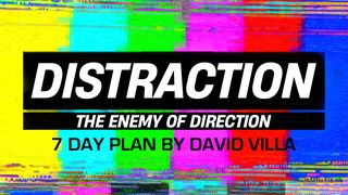 Distraction: The Enemy of Direction Numbers 14:24 Lexham English Bible