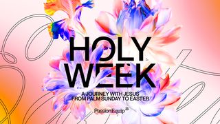 Holy Week John 12:30-33 The Message