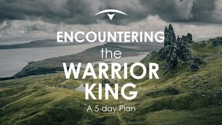 Encountering the Warrior King Luke 8:50-51 The Message