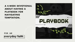 Playbook: The Game Plan for Navigating Temptation Psalms 94:18 New American Standard Bible - NASB 1995