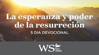 “La Esperanza Y Poder De La Resurrección" 1 Juan 4:7-9 Nueva Versión Internacional - Español
