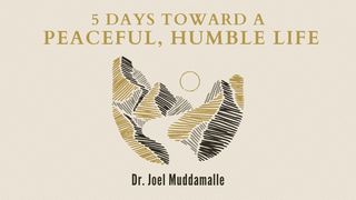 Five Days Toward a Peaceful, Humble Life 2 Peter 3:8-15 New Living Translation