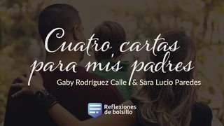 Cuatro cartas para papá y mamá Salmo 27:10 Nueva Versión Internacional - Español