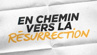 En Chemin Vers La Résurrection Luc 19:39-40 Parole de Vie 2017