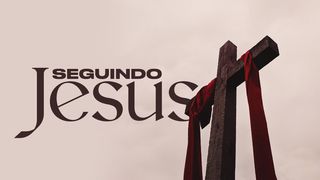 Seguindo Jesus John 1:37 New International Version