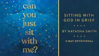 Can You Just Sit With Me? Sitting With God in Grief John 6:68-69 The Message