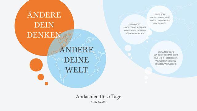 Ändere dein Denken, ändere deine Welt