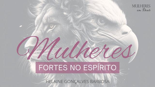Mulheres Fortes no Espírito