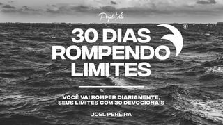 30 Dias Rompendo Limites Daniel 3:21 Almeida Revista e Atualizada