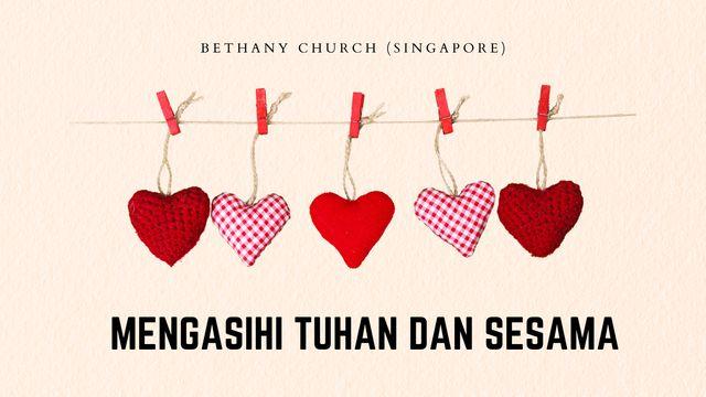 Mengasihi Tuhan Dan Sesama