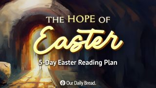 The Hope of Easter | 5-Day Easter Reading Plan John 13:18-30 New American Standard Bible - NASB 1995