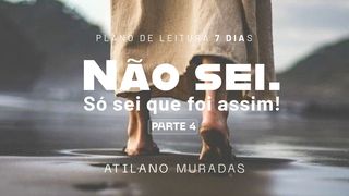 Não Sei. Só Sei Que Foi Assim! - Parte 4 Atos 3:6 Nova Versão Internacional - Português