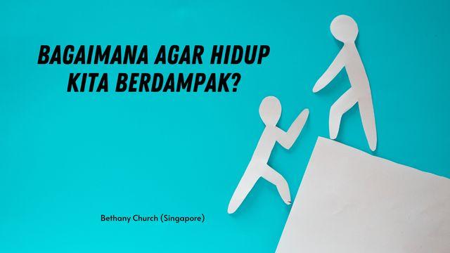 Bagaimana Agar Hidup Kita Berdampak?