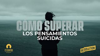 Cómo Superar Los Pensamientos Suicidas HEBREOS 4:15 La Palabra (versión española)