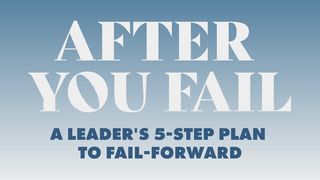 After You Fail: A Leader's 5 Step Plan to Fail Forward  2 Samuel 12:13 GOD'S WORD