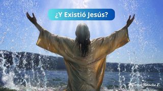 ¿Y Existe Jesús? Juan 1:1-3 Nueva Traducción Viviente