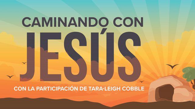 Caminando Con Jesús