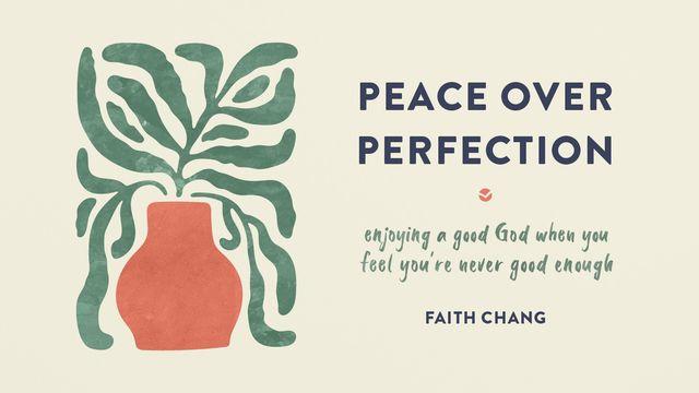 Peace for Christian Perfectionists by Faith Chang