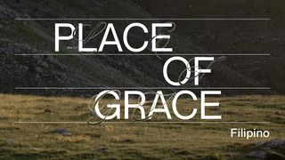 Place of Grace | Isang Debosyonal para sa Semana Santa mula Linggo ng Palaspas hanggang Linggo ng Pagkabuhay Juan 2:19 Magandang Balita Bible (Revised)