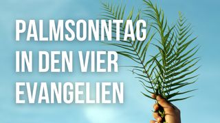 Ostern: Palmsonntag in den vier Evangelien Matthäus 21:5 Albrecht NT und Psalmen