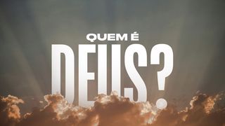 Quem É Deus? João 3:16 Nova Versão Internacional - Português
