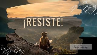 ¡Resiste! Santiago 1:15 Nueva Versión Internacional - Español