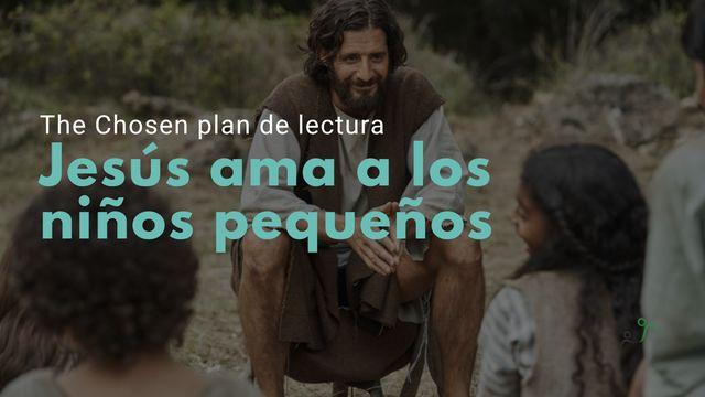 Jesús ama a los niños pequeños (S1-E3)