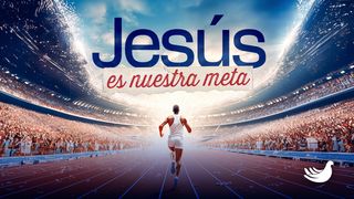 Jesús es nuestra Meta 1 Juan 2:17 Reina Valera Contemporánea