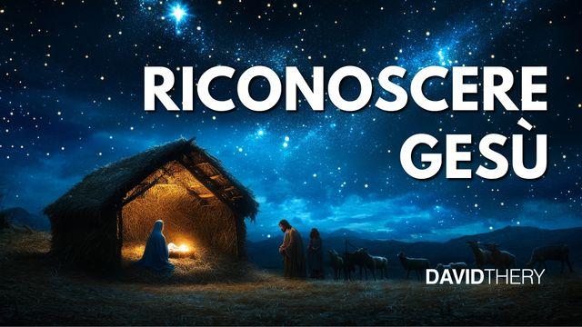 riconoscere Gesù