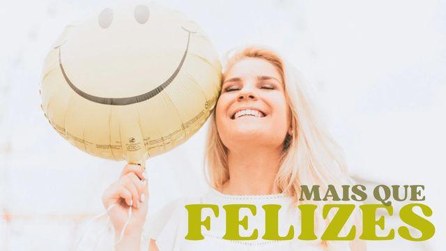 Mais Que Felizes
