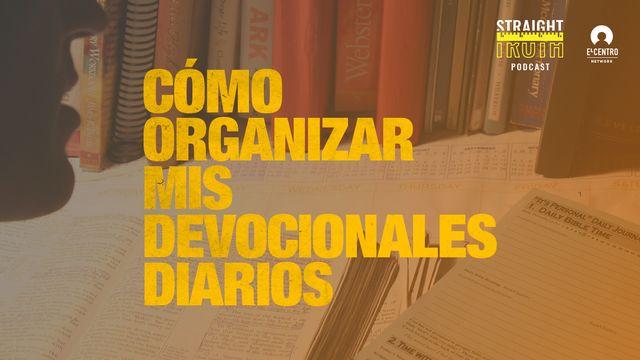 Cómo Organizar Mis Devocionales Diarios