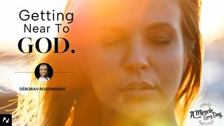 Getting Closer to God Psalms 145:18 Contemporary English Version