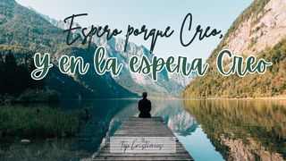 Espero Porque Creo Y en La Espera Creo Juan 3:16-18 Traducción en Lenguaje Actual