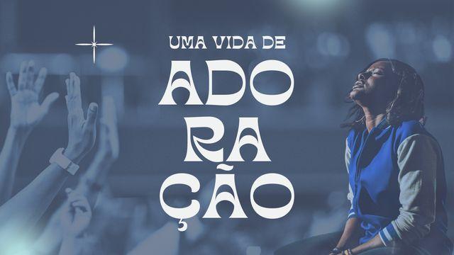 Uma Vida de Adoração