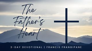 The Father's Heart Matthew 5:1-20 New International Version